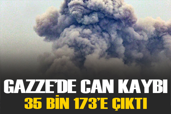 İsrail in 221 gündür saldırılarını sürdürdüğü Gazze de can kaybı 35 bin 173 e ulaştı