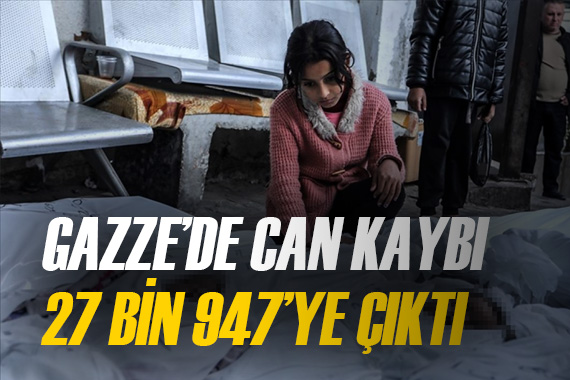 İsrail in 126 gündür devam ettiği saldırılarda Gazze de can kaybı 27 bin 947 ye yükseldi