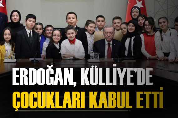 Cumhurbaşkanı Erdoğan Külliye de çocukları kabul etti