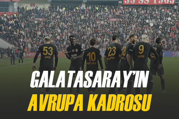 Galatasaray, Avrupa kadrosu güncelledi