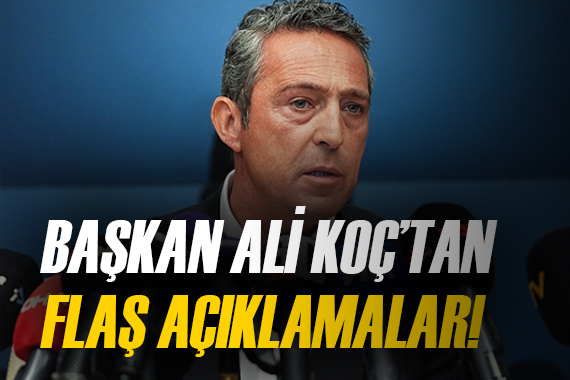 Ali Koç tan flaş sözler