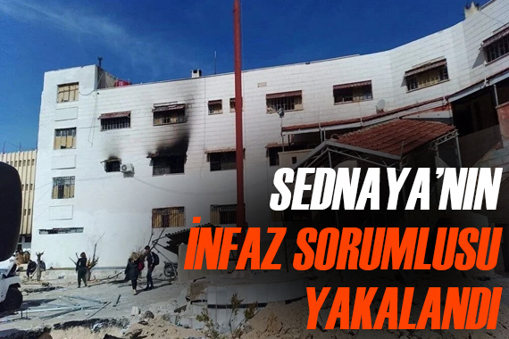 Suriye de bulunan Sednaya nın infaz sorumlusu ve 20 kişi yakalandı