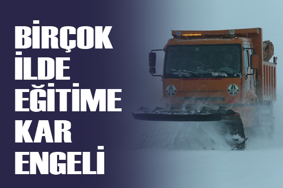 Birçok ilde eğitime kar engeli