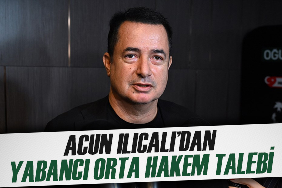 Acun Ilıcalı dan yabancı orta hakem talebi ve Galatasaray ifadeleri