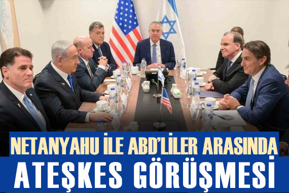 Netanyahu, ABD li yetkililerle ateşkesi görüştü