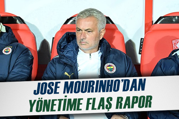 Jose Mourinho dan Fenerbahçe yönetimine özel rapor