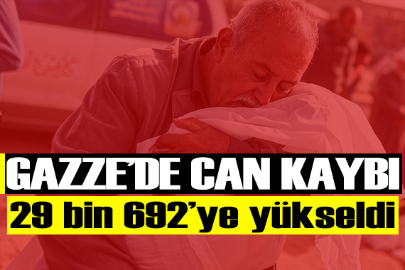 Gazze de can kaybı 29 bin 692 ye yükseldi