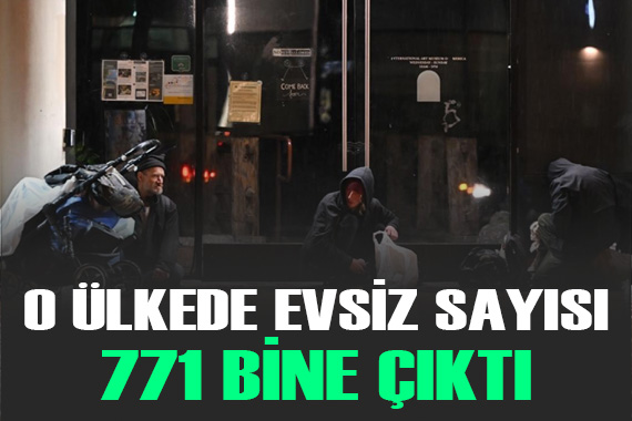 O ülkede evsizlerin oranı 2024 te yüzde 18 arttı