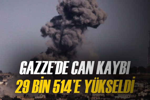 Gazze de can kaybı 29 bin 514 e yükseldi