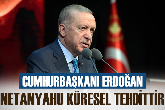  Netanyahu hükümeti küresel düzeni tehdit eder hale geldi 
