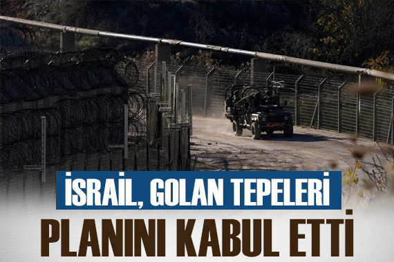 İsrail, Golan Tepeleri ndeki nüfusu iki katına çıkarma planını kabul etti