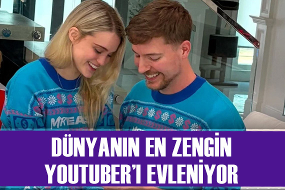 Dünyanın en zengin YouTuber ı MrBeast evleniyor!