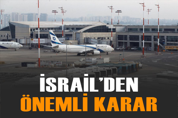 İsrail deki Ben Gurion Havalimanı nın ana terminali uluslararası uçuşlara kapanacak