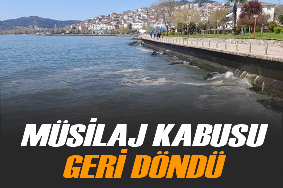  Müsilaj kabusu geri döndü 