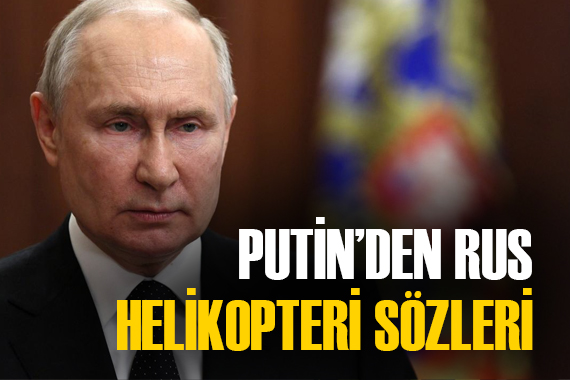 Putin den Rus helikopteri açıklaması