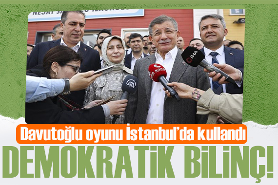 Davutoğlu oyunu İstanbul da kullandı: Bugün halkın konuşma vakti!