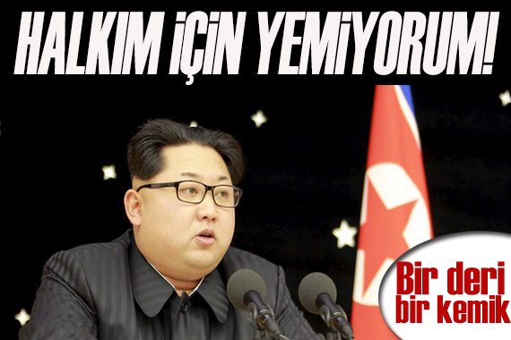 Kuzey Kore Lideri Kim Jong-un: Halkım için yemiyorum!