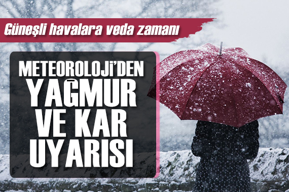 Kara kış kapıya dayandı: Meteoroloji den yağmur ve kar uyarısı!