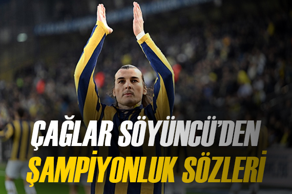 Çağlar Söyüncü den şampiyonluk açıklaması