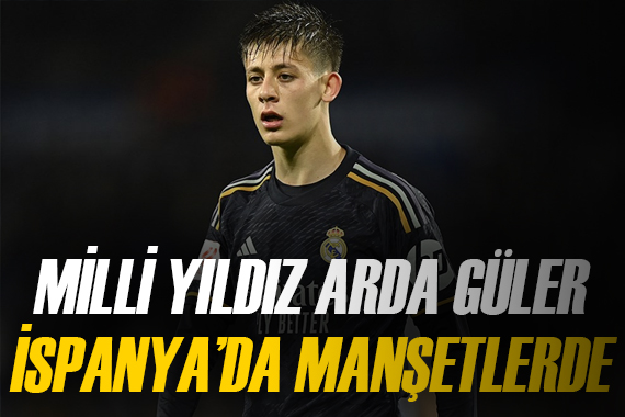 Arda Güler, Real Sociedad maçı sonrası İspanya da manşetlerde