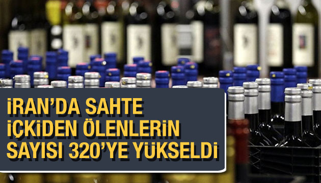 İran da sahte içkiden ölenlerin sayısı 320 ye yükseldi