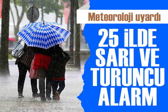 Meteoroloji den 25 ile sarı ve turuncu kodlu uyarı! İşte 29 Mayıs hava durumu...