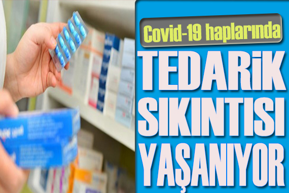 Ciddi kriz yaşanıyor! Bazı ülkeler ilaçlara erişemeyebilir