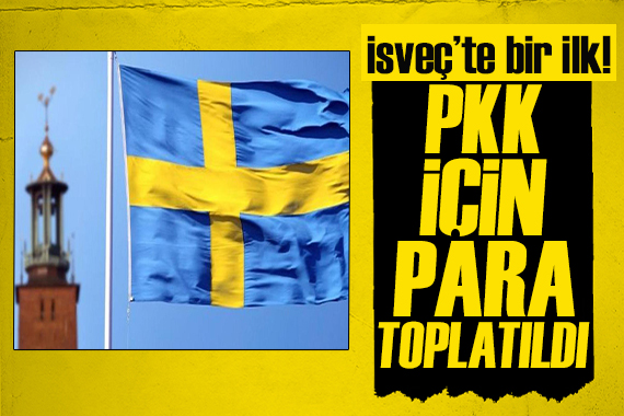İsveç yine şaşırtmadı!  PKK için para toplatıldı