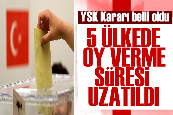 YSK’dan yurt dışı oyları için flaş karar!