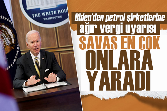 ABD Başkanı Biden dan petrol şirketlerine ağır vergi uyarısı