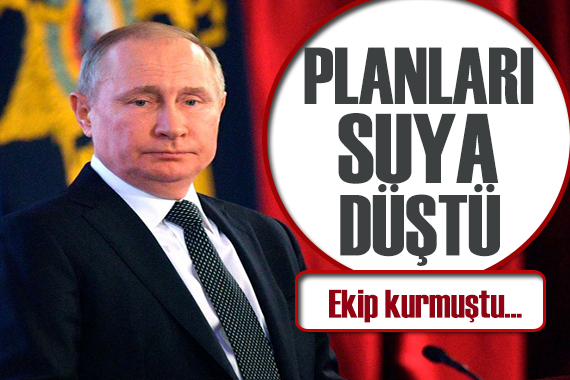 Putin in işgal planı suya düştü!