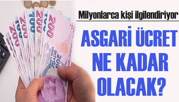 Milyonlarca vatandaşı ilgilendiriyor! 2022 asgari ücret ne kadar olacak?