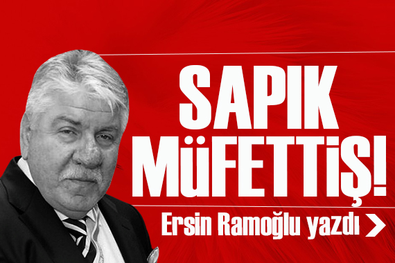 Ersin Ramoğlu yazdı: Çıplak fotoğraf isteyen müfettiş!