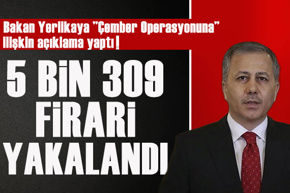 Bakan Yerlikaya,  Çember Operasyonuna  ilişkin açıklama yaptı