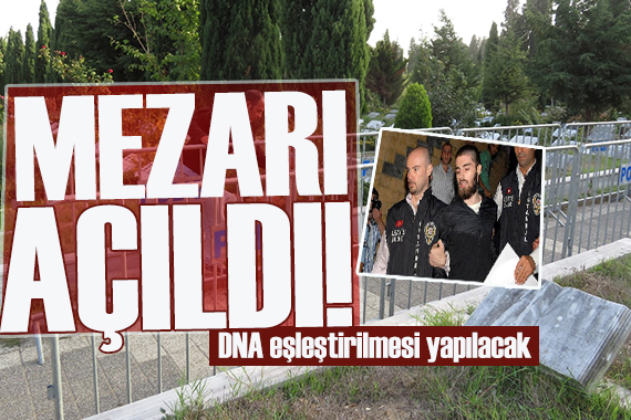 Cem Garipoğlu nun mezarı açıldı... DNA eşleştirilmesi yapılacak