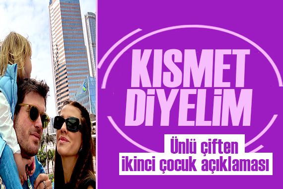 Kıvanç Tatlıtuğ dan  ikinci çocuk  açıklaması! Kısmet diyelim