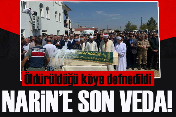 Türkiye yi ağlatan Narin Güran a son veda