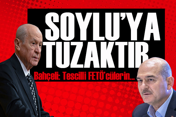 Bahçeli: Tescilli FETÖ cülerin Süleyman Soylu ya iftira kuyruğuna girmeleri zaman ayarlı bir tuzaktır!