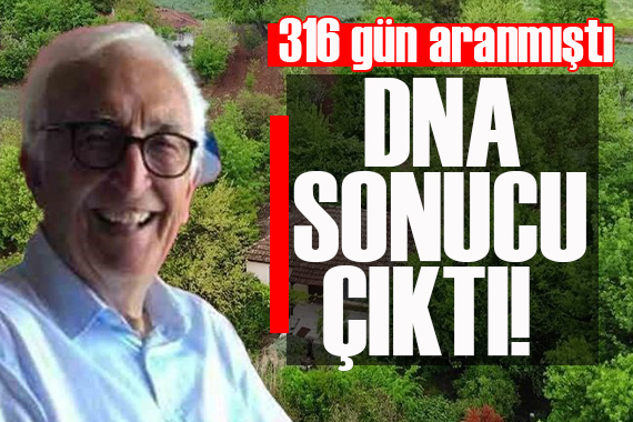DNA sonucu çıktı: Bulunan kafatası ve kemiklerin Korhan Berzeg e ait olduğu kesinleşti