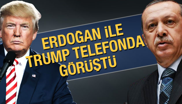 Erdoğan ile Trump telefonda görüştü