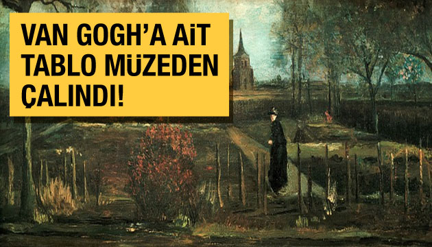 Van Gogh a ait tablo müzeden çalındı!