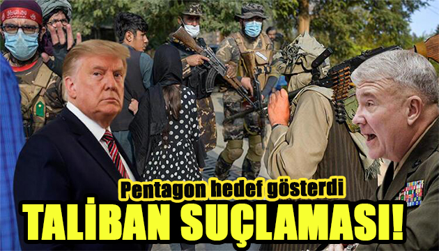 ABD Savunma Bakanlığı: Taliban ın suçlusu Trump yönetimi!