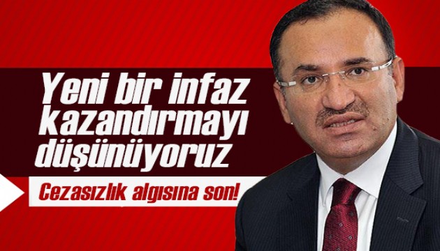 Bekir Bozdağ: Türkiye'ye yeni infaz uygulaması kazandırmayı düşünüyoruz
