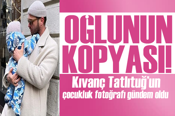 Kıvanç Tatlıtuğ un çocukluk fotoğrafı sosyal medyayı salladı!