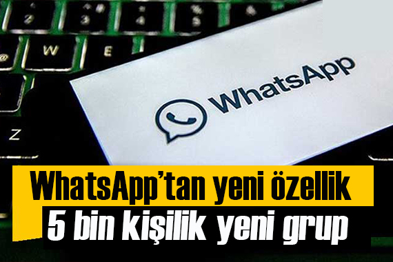 WhatsApp tan yeni özellik: Kullanıcılara sunuldu