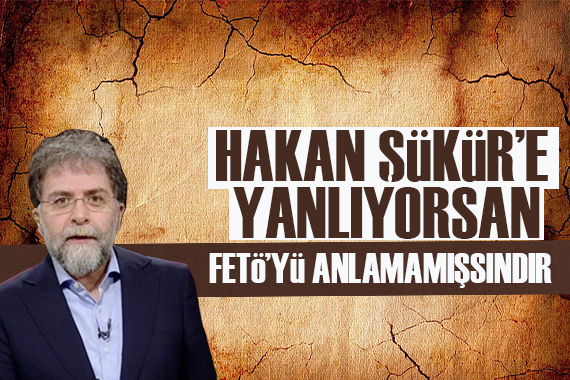 Ahmet Hakan: Hakan Şükür’e yanlıyorsan FETÖ’yü anlamamışsındır