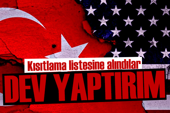 ABD den Türk şirketlerine yaptırım: Kısıtlama listesine alındılar