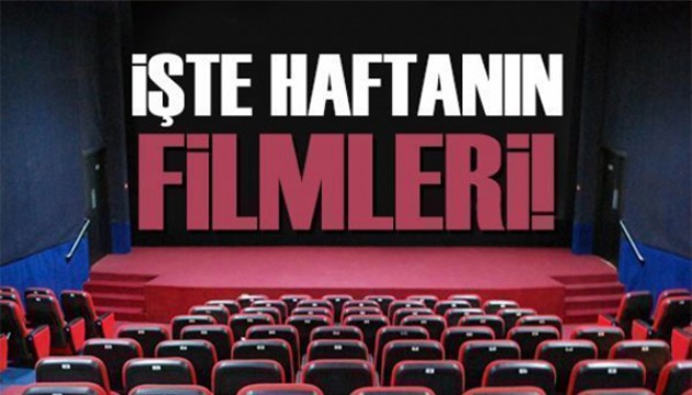 Bu hafta hangi filmler vizyonda? İşte haftanın filmleri...