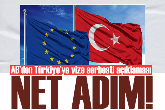 AB den Türkiye’ye vize serbestisi açıklaması