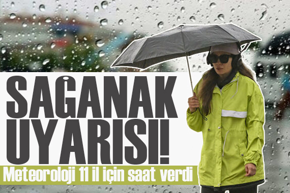 Meteoroloji den kritik uyarı! Gök gürültülü sağanak geliyor
